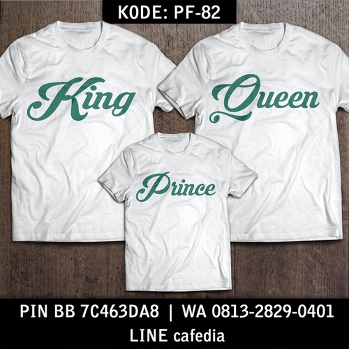 Baju Kaos Couple Keluarga | Kaos Family Custom King Queen - PF 82