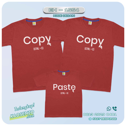 Kaos Couple Keluarga Copy Paste | Kaos Couple Family | Kaos Keluarga Copy Paste | Kaos Motif Copy Paste - EH 1554