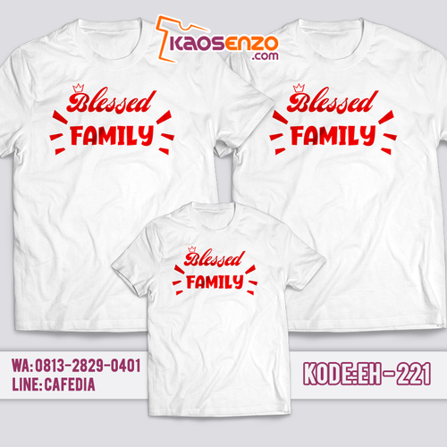 Baju Kaos Couple Keluarga | Kaos Family Custom Blessed Family - EH 221
