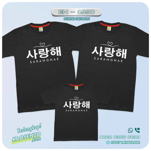 Kaos Couple Keluarga Korea saranghae | Kaos Family Custom saranghae | Kaos Motif saranghae - EH 1990
