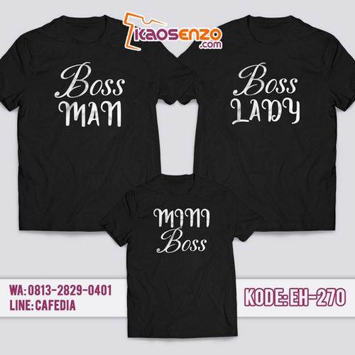 Baju Kaos Couple Keluarga Boss | Kaos Family Custom Boss - EH 270